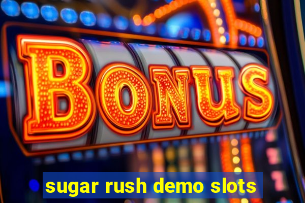 sugar rush demo slots